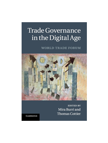 Trade Governance in the Digital Age - 9781107542617