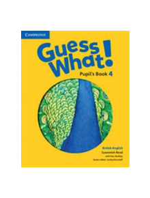 Guess What! Level 4 Pupil's Book British English - 9781107545359