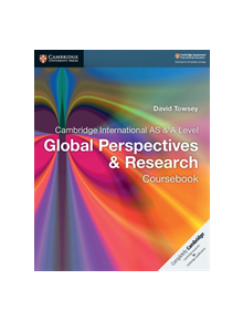 Cambridge International AS & A Level Global Perspectives & Research Coursebook - 9781107560819