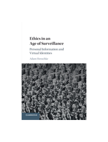 Ethics in an Age of Surveillance - 9781107570474