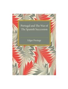 Portugal and the War of the Spanish Succession - 9781107585850