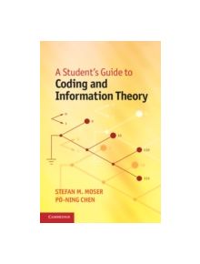 A Student's Guide to Coding and Information Theory - 9781107601963