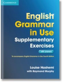 English Grammar in Use Supplementary Exercises with Answers - Louise Hashemi - Cambridge University Press - 9781107616417