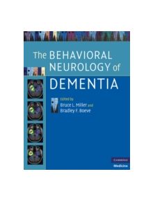 The Behavioral Neurology of Dementia - 9781107629998