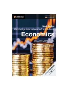 Cambridge International AS and A Level Economics Teacher's Resource CD-ROM - 9781107639768