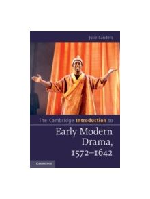 The Cambridge Introduction to Early Modern Drama, 1576-1642 - 9781107645479