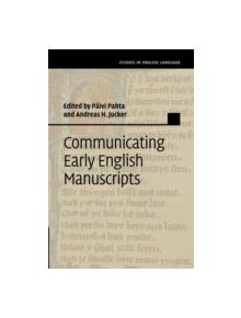 Communicating Early English Manuscripts - 9781107646506