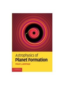 Astrophysics of Planet Formation - 9781107653085