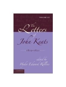 The Letters of John Keats: Volume 2, 1819-1821 - 9781107692046