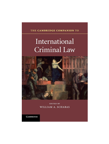 The Cambridge Companion to International Criminal Law - 9781107695689