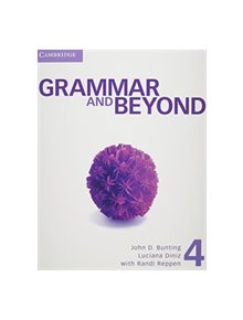 Grammar and Beyond Level 4 Student's Book, Online Workbook, and Writing Skills Interactive Pack - 9781107697300