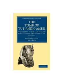 The Tomb of Tut-Ankh-Amen - 9781108018142