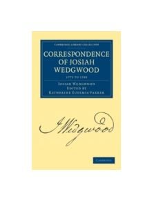 Correspondence of Josiah Wedgwood - 9781108026482