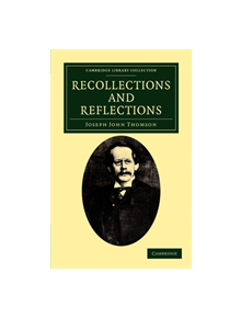 Recollections and Reflections - 9781108037921