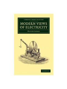 Modern Views of Electricity - 9781108052177