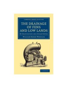 The Drainage of Fens and Low Lands - 9781108066402