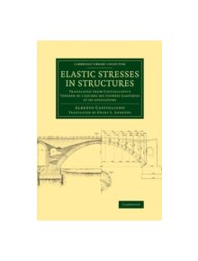 Elastic Stresses in Structures - 9781108070263