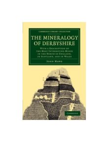 The Mineralogy of Derbyshire - 9781108076180