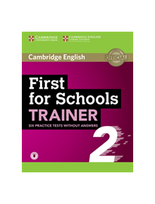 First for Schools Trainer 2 6 Practice Tests without Answers with Audio - 9781108380904