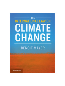 The International Law on Climate Change - 9781108412292