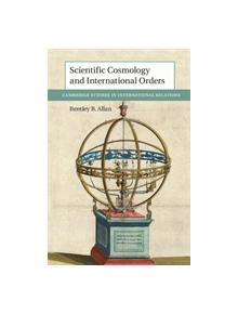 Scientific Cosmology and International Orders - 9781108416610