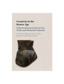 Creativity in the Bronze Age - 9781108421362