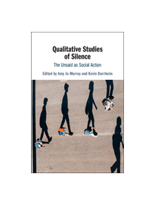 Qualitative Studies of Silence - 9781108421379