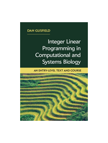 Integer Linear Programming in Computational and Systems Biology - 8974 - 9781108421768