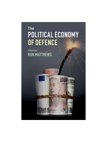 The Political Economy of Defence - 9781108424929