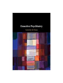 Enactive Psychiatry - 9781108426060