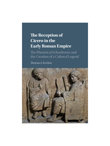 The Reception of Cicero in the Early Roman Empire - 9781108426237