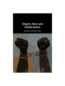 Empire, Race and Global Justice - 9781108427791