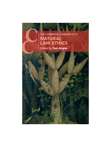 The Cambridge Companion to Natural Law Ethics - 9781108435611