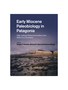 Early Miocene Paleobiology in Patagonia - 9781108445771