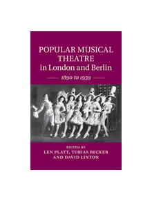 Popular Musical Theatre in London and Berlin - 9781108458238