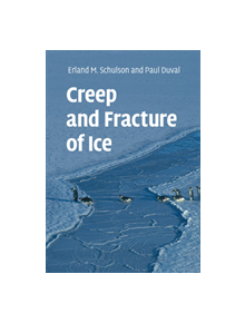 Creep and Fracture of Ice - 9781108463058