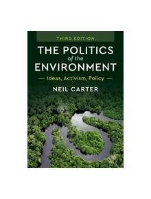 The Politics of the Environment - 9781108472302