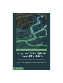 Indigenous Water Rights in Law and Regulation - 9781108473064