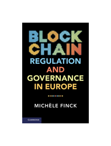 Blockchain Regulation and Governance in Europe - 9781108474757