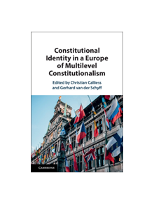 Constitutional Identity in a Europe of Multilevel Constitutionalism - 9781108480437