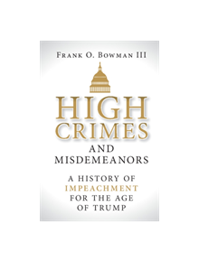 High Crimes and Misdemeanors - 9781108481052