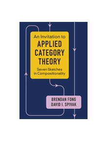 An Invitation to Applied Category Theory - 9781108482295