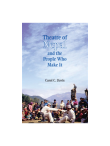 Theatre of Nepal and the People Who Make It - 9781108497619