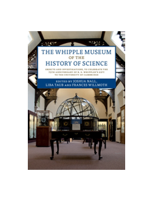 The Whipple Museum of the History of Science - 9781108498272