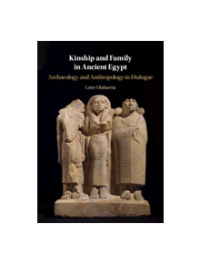 Kinship and Family in Ancient Egypt - 9781108498777