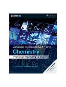 Cambridge International AS & A Level Chemistry Practical Teacher's Guide - 9781108539098