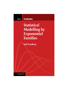 Statistical Modelling by Exponential Families - 9781108701112