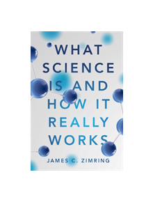 What Science Is and How It Really Works - 9781108701648