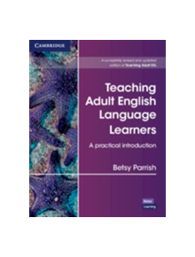 Teaching Adult English Language Learners: A Practical Introduction Paperback - 9781108702836