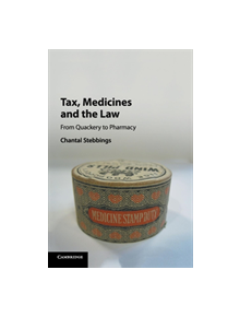 Tax, Medicines and the Law - 8974 - 9781108716994